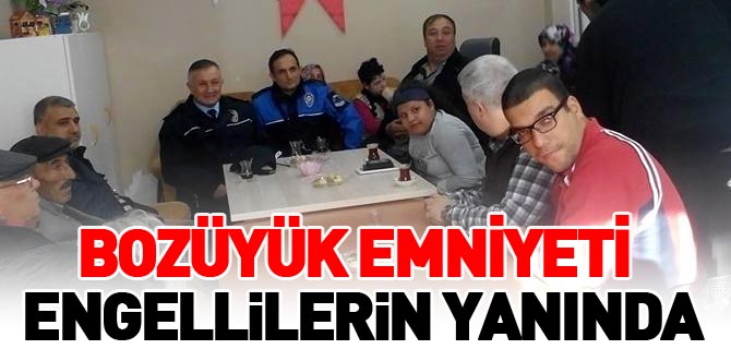 BOZÜYÜK EMNİYETİ ENGELLİLERİN YANINDA