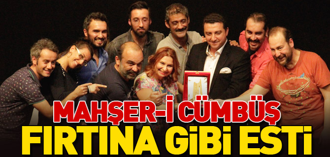 MAHŞER-İ CÜMBÜŞ FIRTINA GİBİ ESTİ