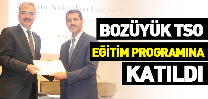 BOZÜYÜK TSO EĞİTİM PROGRAMINA KATILDI