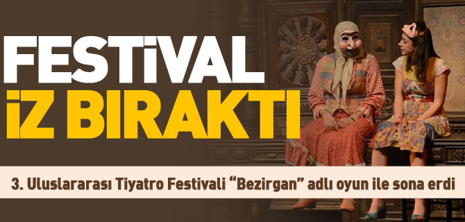 FESTİVAL İZ BIRAKTI