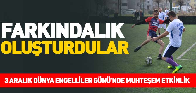 FARKINDALIK OLUŞTURDULAR