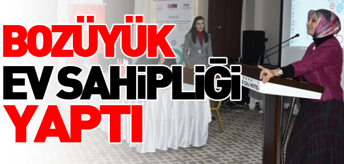 BOZÜYÜK EV SAHİPLİĞİ YAPTI