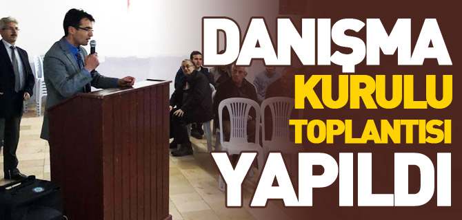 DANIŞMA KURULU TOPLANTISI YAPILDI