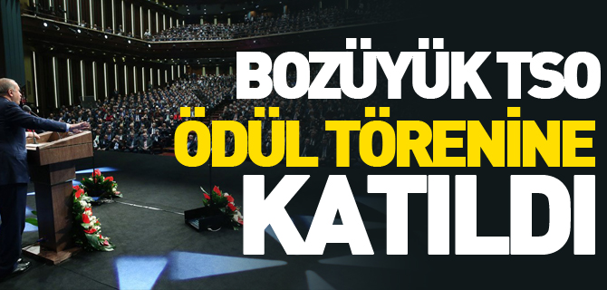 BOZÜYÜK TSO ÖDÜL TÖRENİNE KATILDI