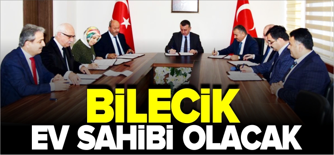 BİLECİK, EV SAHİBİ OLACAK