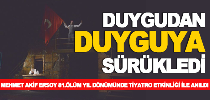 DUYGUDAN DUYGUYA SÜRÜKLEDİ