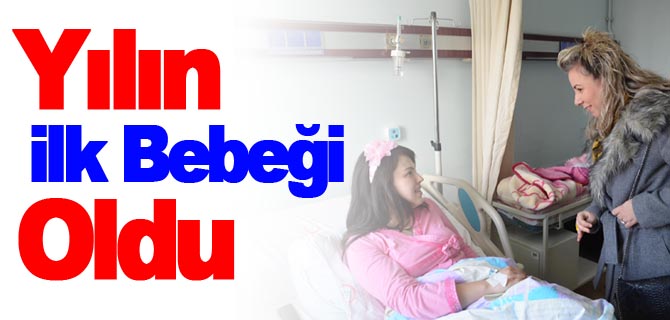 YILIN İLK BEBEĞİ