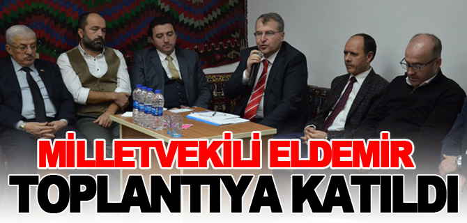 MİLLETVEKİLİ ELDEMİR BOZÜYÜK AK PARTİ YÖNETİM KURULU TOPLANTISINA KATILDI