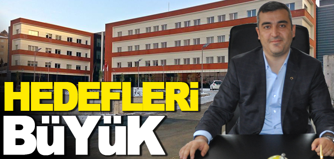 HEDEFLERİ BÜYÜK