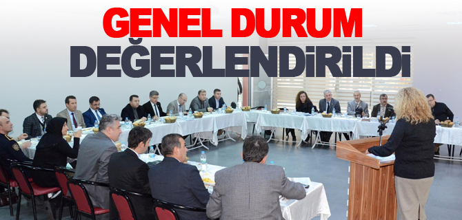 GENEL DURUM DEĞERLENDİRİLDİ