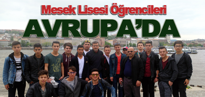 MESLEKİ VE TEKNİK ANADOLU LİSESİ AVRUPA’DA