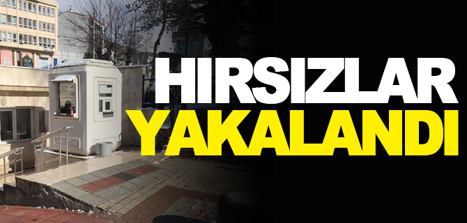 HIRSIZLAR YAKALANDI