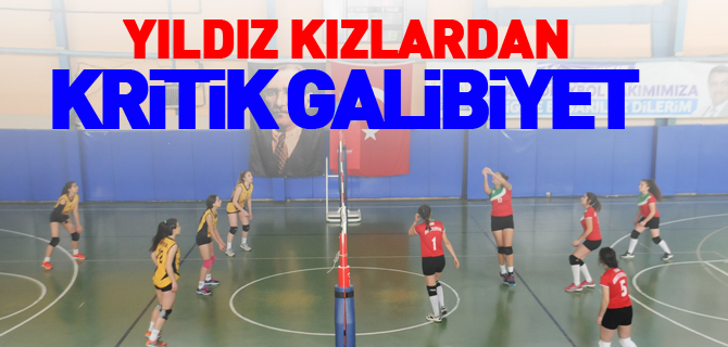 YILDIZ KIZLARDAN KRİTİK GALİBİYET