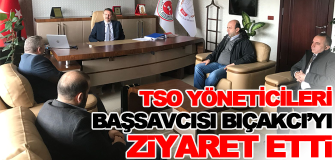 BOZÜYÜK TSO YÖNETİCİLERİ CUMHURİYET BAŞSAVCISI BIÇAKCI’YI ZİYARET ETTİ