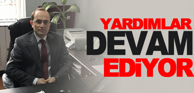 YARDIMLAR DEVAM EDİYOR