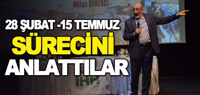 ABDURRAHMAN DİLİPAK VE HÜLYA ŞEKERCİ BOZÜYÜKLÜLERE 28 ŞUBAT -15 TEMMUZ SÜRECİNİ ANLATTI