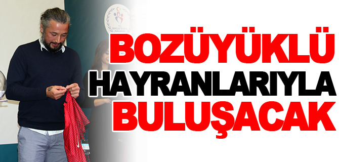 İLHAN MANSIZ VE ERDOĞAN ARIKAN BOZÜYÜKLÜ HAYRANLARI İLE BULUŞACAK