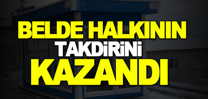 BELDE HALKININ TAKDİRİNİ KAZANDI