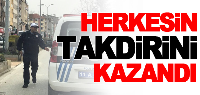 HERKESİN TAKDİRİNİ KAZANDI