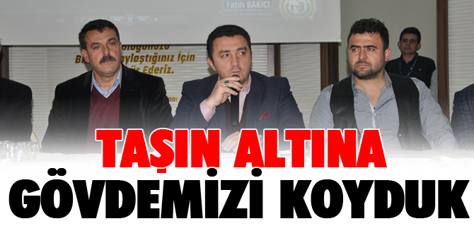 TAŞIN ALTINA GÖVDEMİZİ KOYDUK