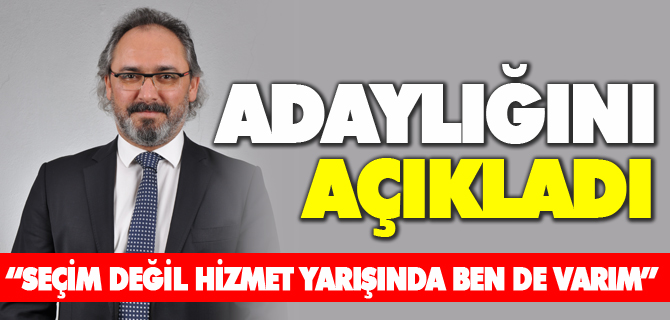 ADAYLIĞINI AÇIKLADI