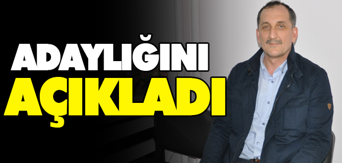 ADAYLIĞINI AÇIKLADI