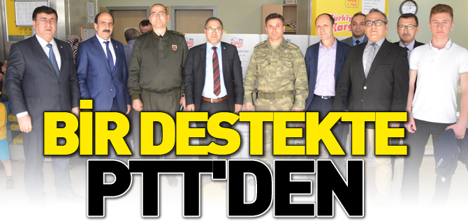 BİR DESTEKTE PTT'DEN