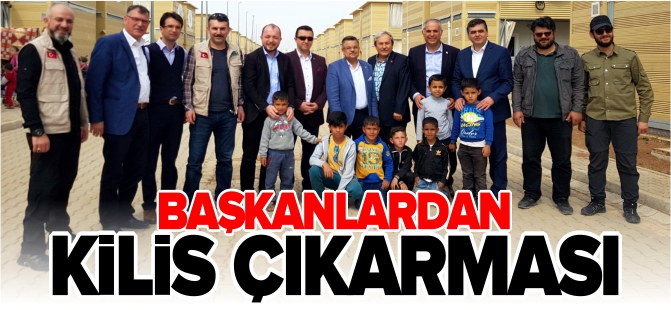 BAŞKANLARDAN KİLİS ÇIKARMASI