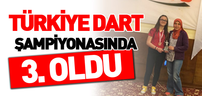 TÜRKİYE DART ŞAMPİYONASINDA 3. OLDU