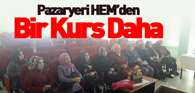 PAZARYERİ HEM'DEN BİR KURS DAHA