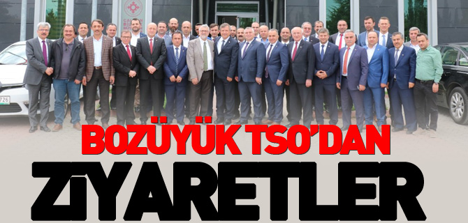 BOZÜYÜK TSO'DAN ZİYARETLER