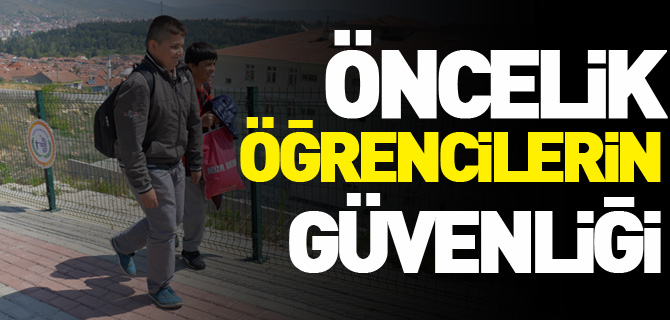 ÖNCELİK ÖĞRENCİLERİN GÜVENLİĞİ