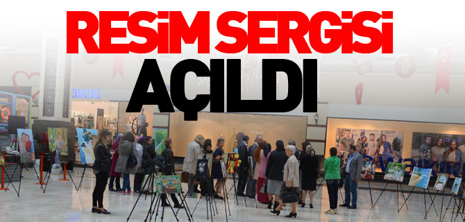 RESİM SERGİSİ AÇILDI