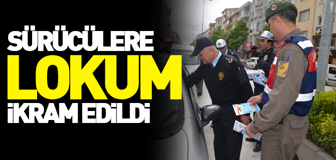 SÜRÜCÜLERE LOKUM İKRAM EDİLDİ