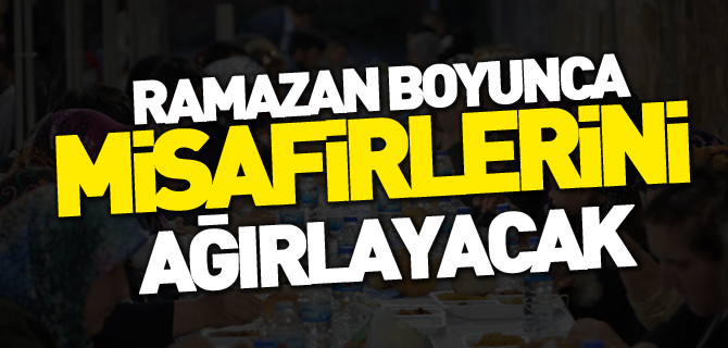 İFTAR ÇADIRI RAMAZAN AYI BOYUNCA MİSAFİRLERİNİ AĞIRLAYACAK