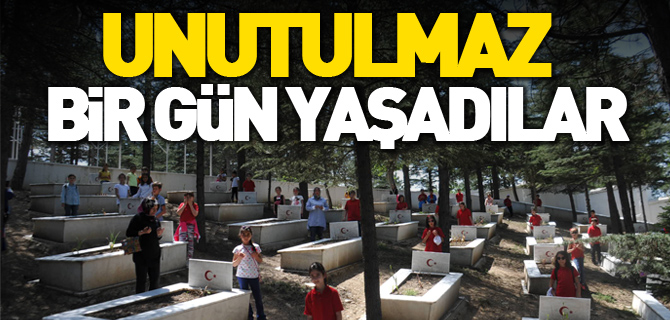 UNUTULMAZ BİR GÜN YAŞADILAR