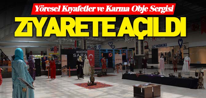 “YÖRESEL KIYAFETLER VE KARMA OBJE” SERGİSİ ZİYARETE AÇILDI