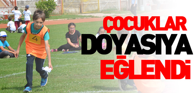 ÇOCUKLAR DOYASIYA EĞLENDİ