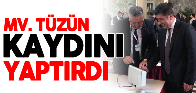 MV. TÜZÜN KAYDINI YAPTIRDI