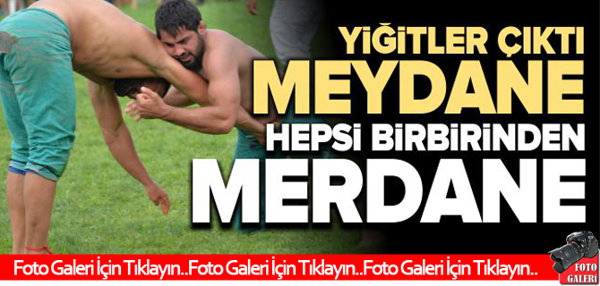 PEHLİVANLAR NEFES KESTİ