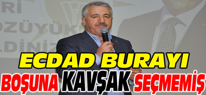 ECDAD BURAYI BOŞUNA KAVŞAK SEÇMEMİŞ