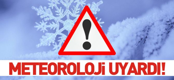 METEOROLOJİ UYARDI!