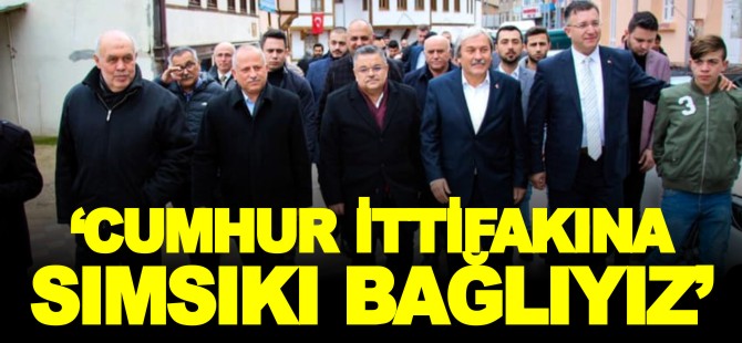 'CUMHUR İTTİFAKINA SIMSIKI BAĞLIYIZ'