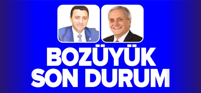 BOZÜYÜK SON DURUM