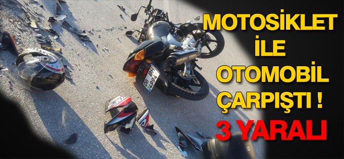 OTOMOBİL İLE MOTOSİKLET ÇARPIŞTI