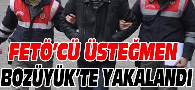 FETÖ’CÜ ÜSTEĞMEN BOZÜYÜK’TE YAKALANDI