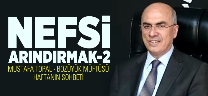 NEFSİ ARINDIRMAK (II)