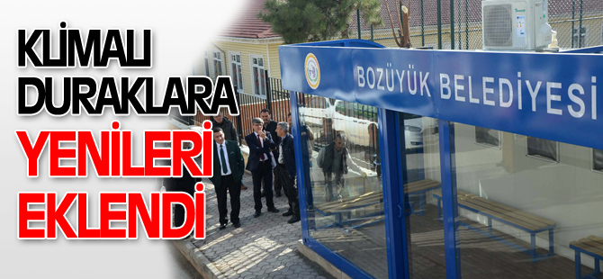 KLİMALI DURAKLARA YENİLERİ EKLENDİ