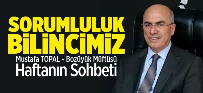 SORUMLULUK BİLİNCİMİZ