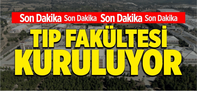 BİLECİK'E TIP FAKÜLTESİ KURULUYOR